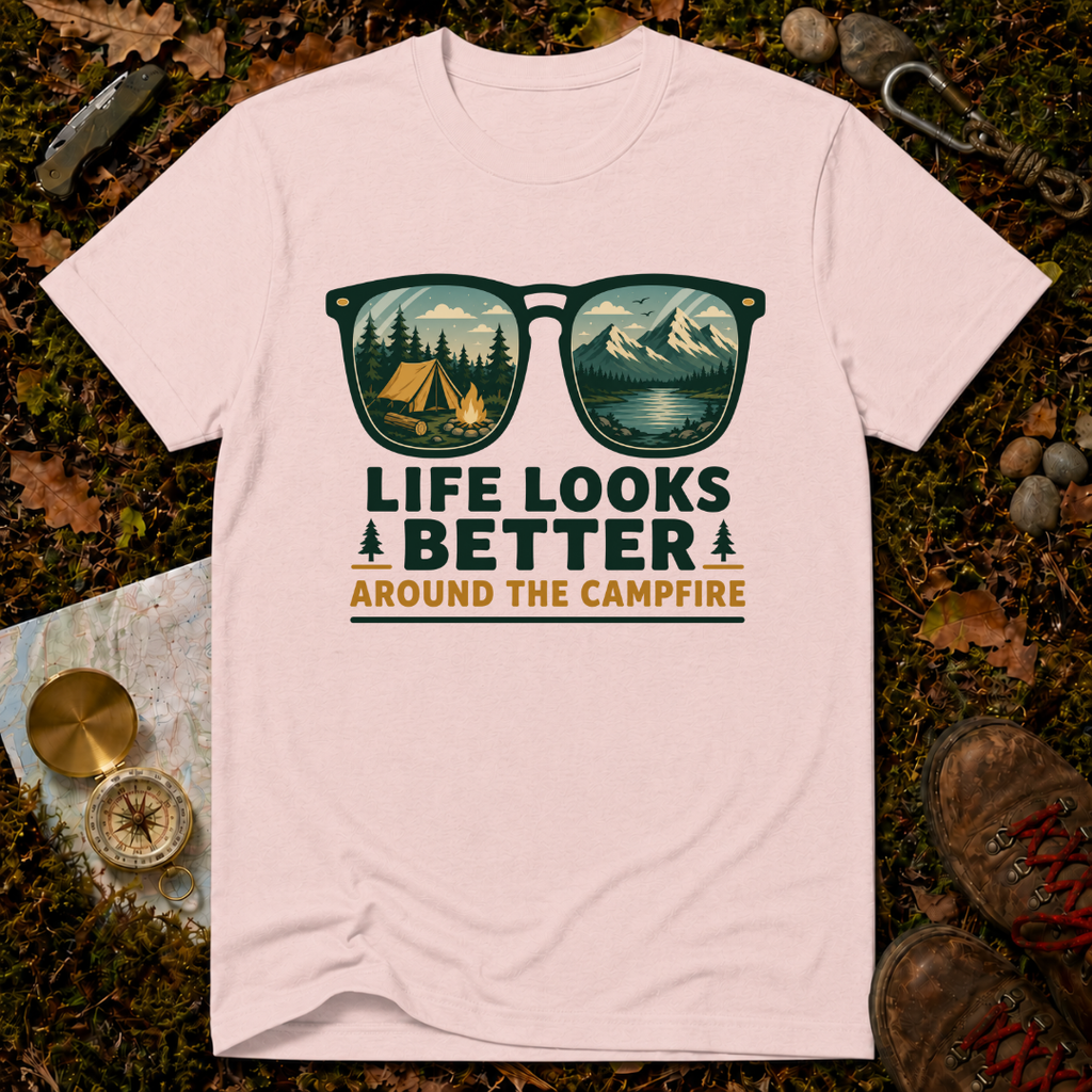 Life Looks Better Around The Campfire T-Shirt