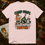 Camp First, Read Instructions Never T-Shirt