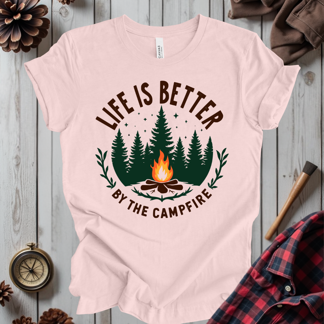 Life Is Better By The Campfire