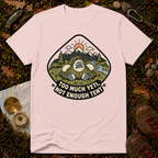 Too Much Yeti, Not Enough Tent T-Shirt