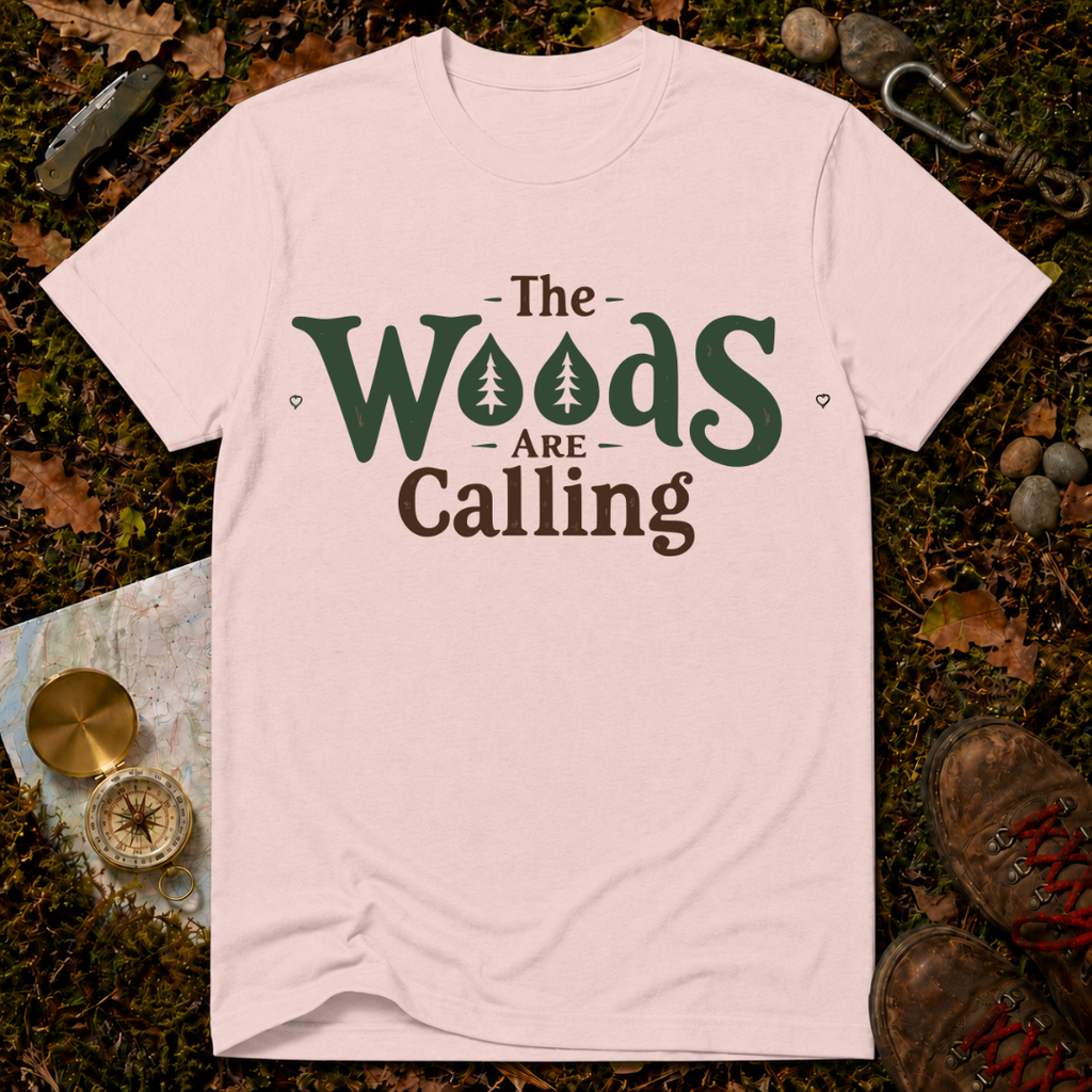The Woods Are Calling T-Shirt