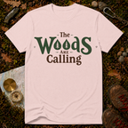 The Woods Are Calling T-Shirt