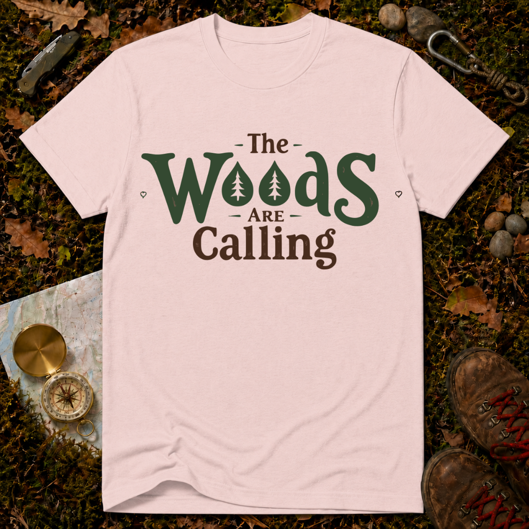The Woods Are Calling T-Shirt