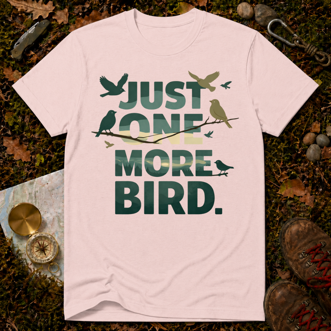 Just One More Bird T-Shirt