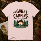 Gone Camping Don't Wanna Be Found T-Shirt