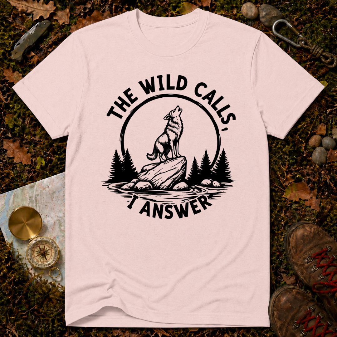 The Wild Calls I Answer T-Shirt