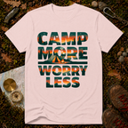 Camp More, Worry Less T-Shirt