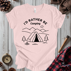 I'd Rather Be Camping T-Shirt