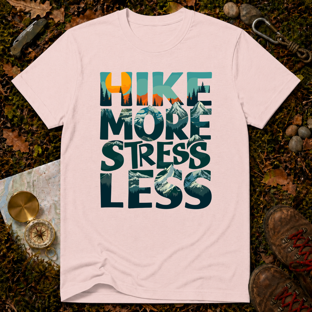 Hike More Stress Less T-Shirt