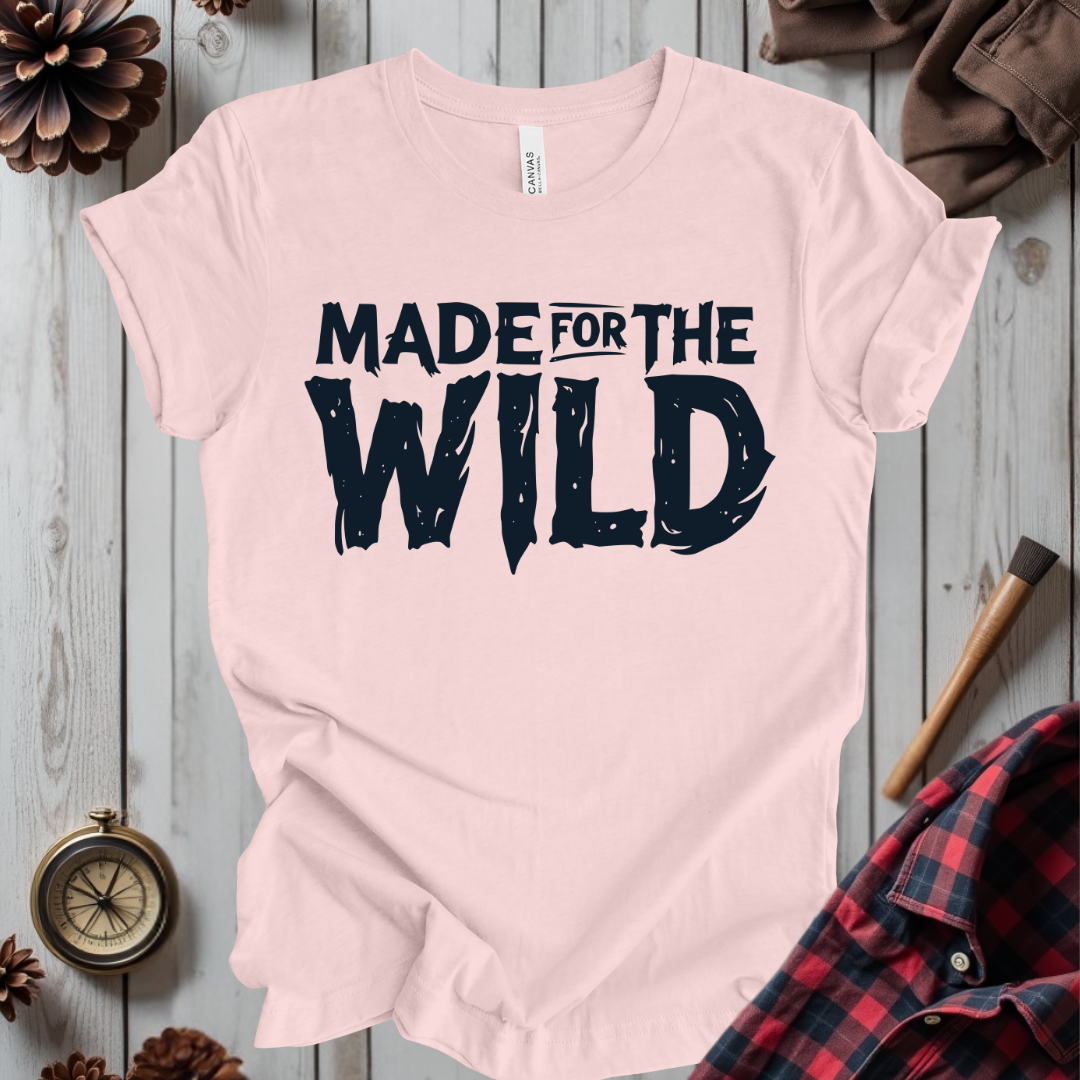 Made For The Wild T-Shirt