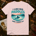 I Like Big Paddles T-Shirt