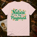 Nature Is My Playground T-Shirt