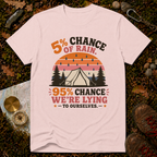 5% Chance of Rain T-Shirt