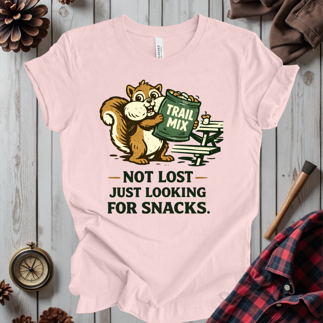 Not Lost Just Looking For Snacks T-Shirt