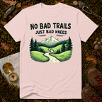 No Bad Trails Just Bad Knees T-Shirt