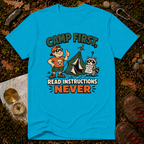 Camp First, Read Instructions Never T-Shirt
