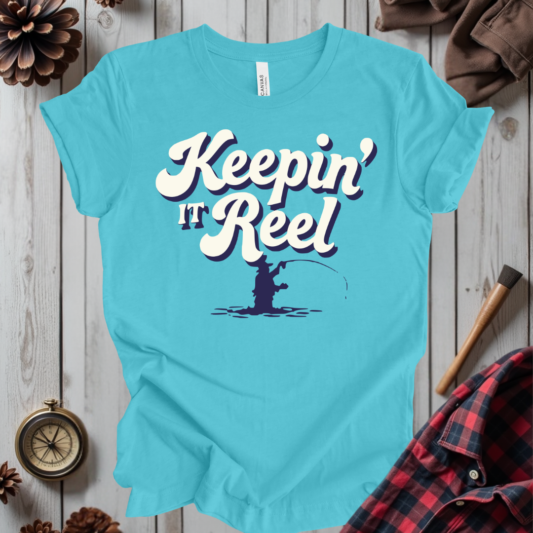 Keepin' It Reel T-Shirt