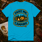 Take Me Camping T-Shirt