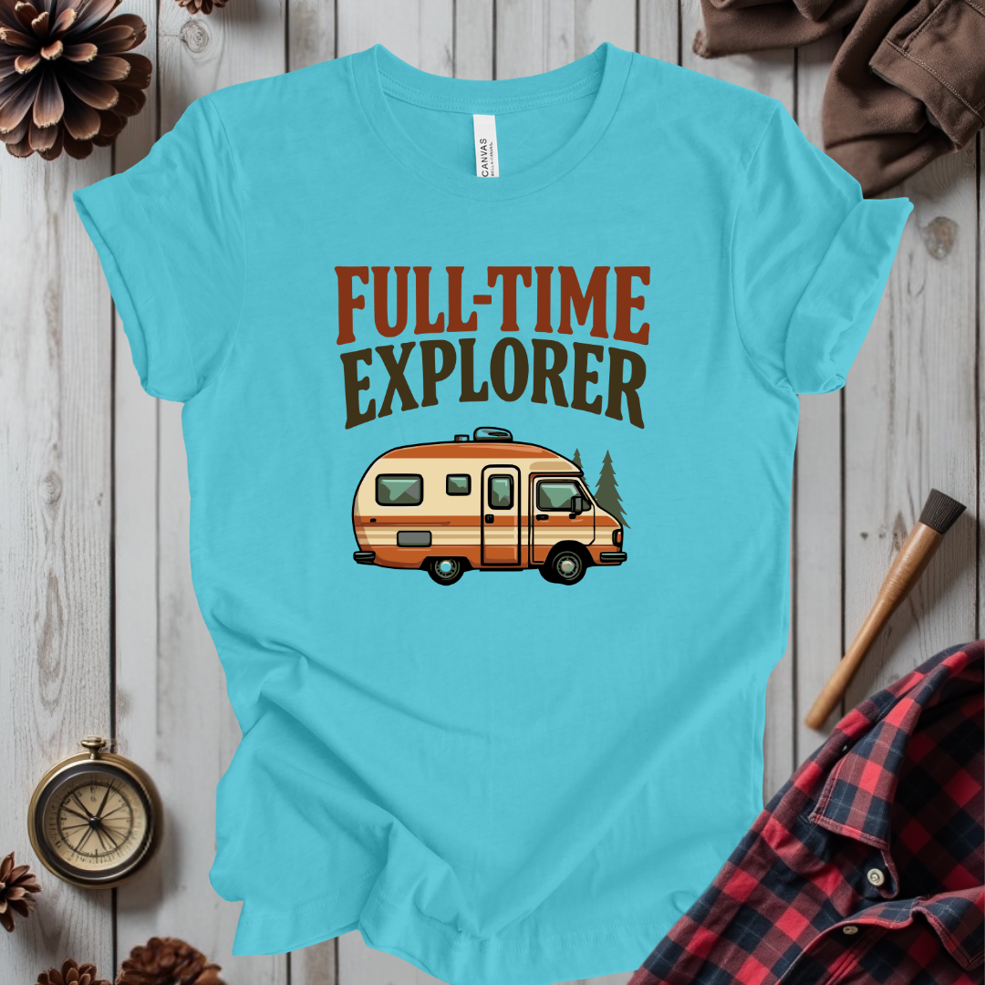 Full-Time Explorer T-Shirt