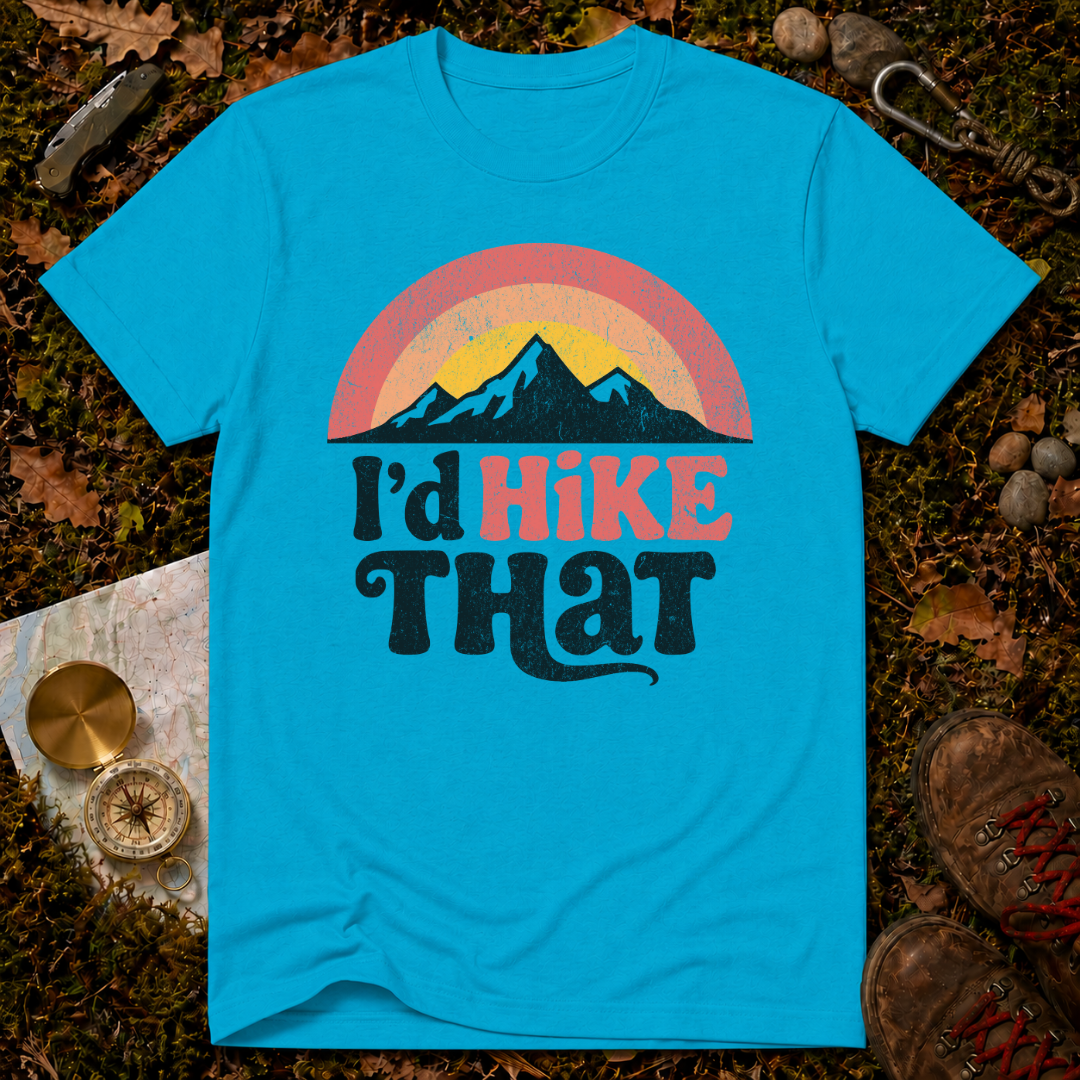 I'd Hike That T-Shirt
