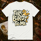 Talk Birdy To Me T-Shirt
