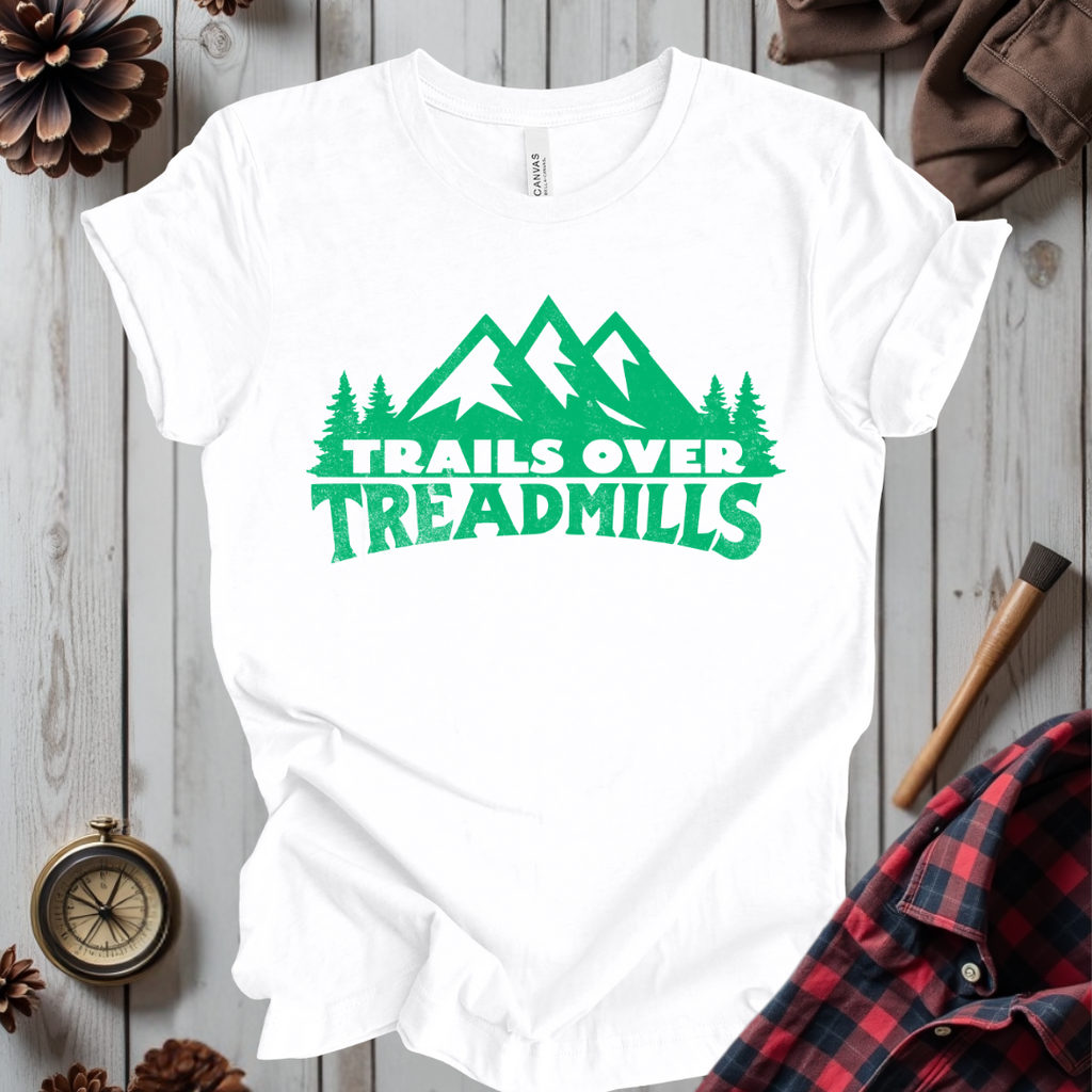 Trails Over Treadmills T-Shirt