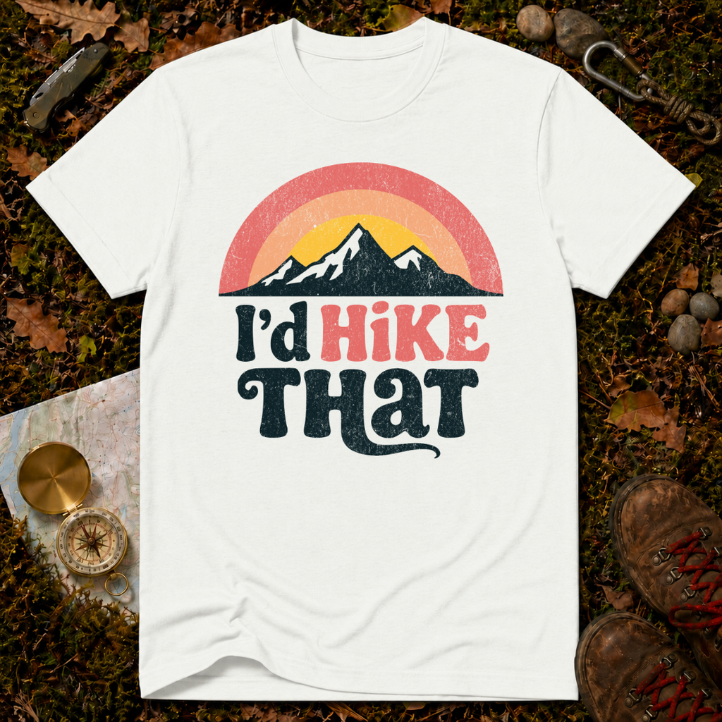 I'd Hike That T-Shirt