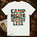 Camp More, Worry Less T-Shirt