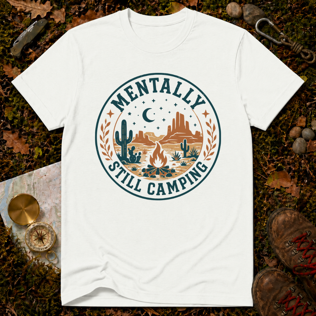 Mentally Still Camping T‑Shirt