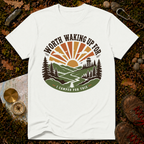 Worth Waking Up For T-Shirt