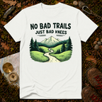 No Bad Trails Just Bad Knees T-Shirt