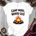 Camp More, Worry Less T-Shirt