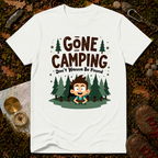 Gone Camping Don't Wanna Be Found T-Shirt
