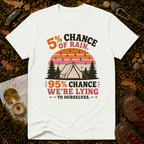 5% Chance of Rain T-Shirt