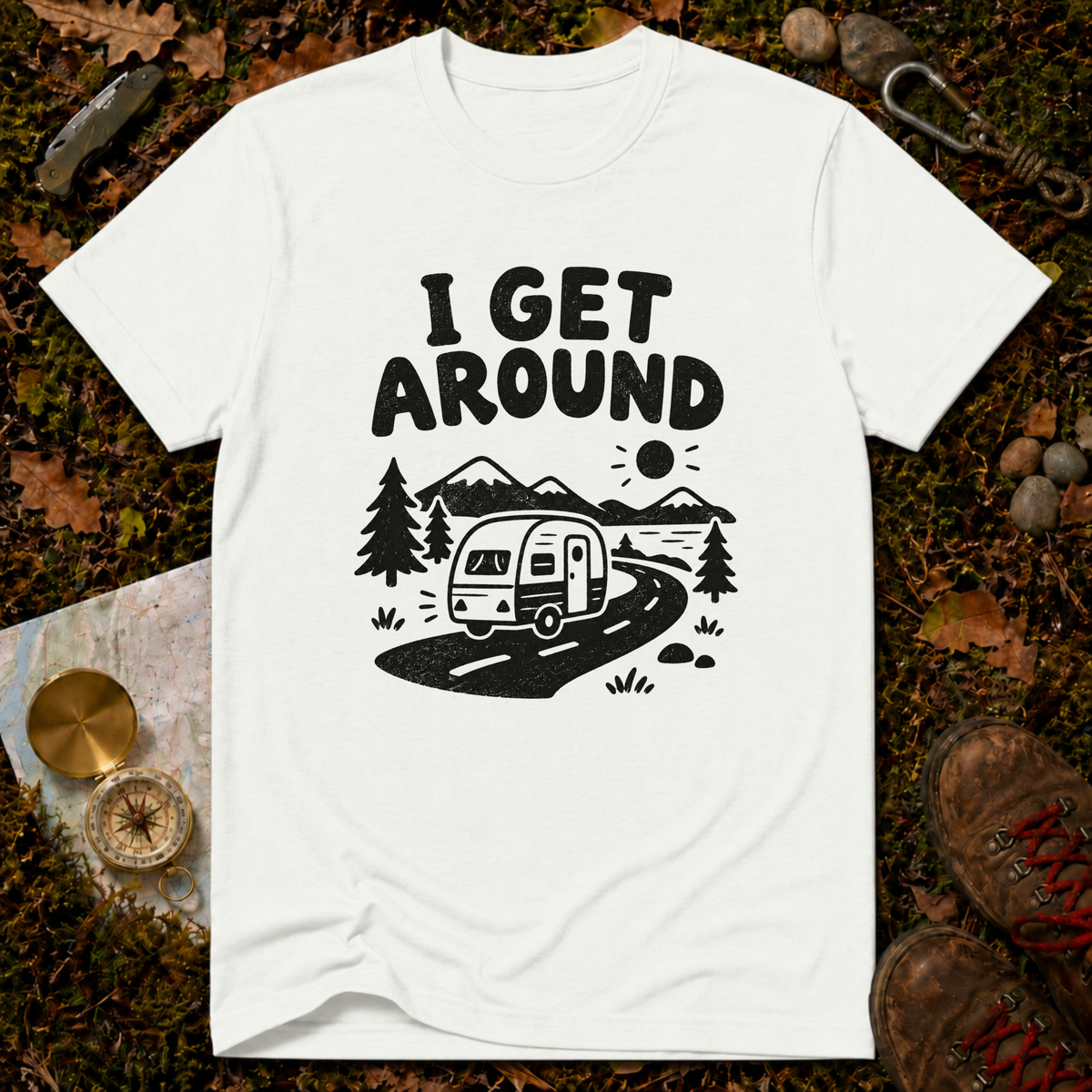 I Get Around Camping T-Shirt
