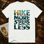 Hike More Stress Less T-Shirt