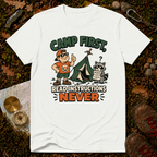 Camp First, Read Instructions Never T-Shirt