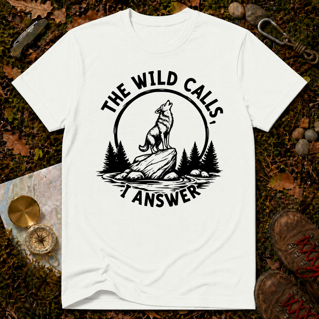 The Wild Calls I Answer T-Shirt