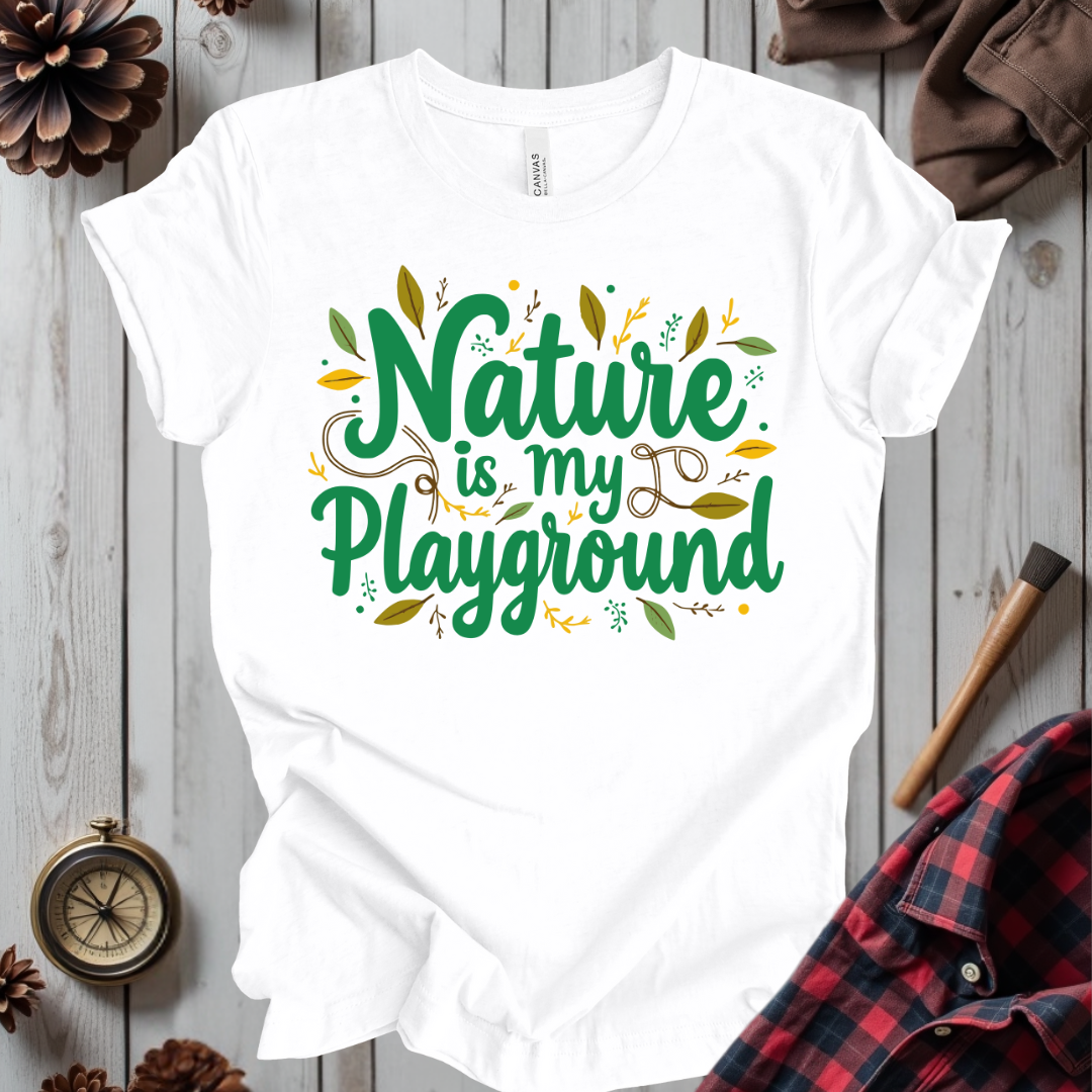 Nature Is My Playground T-Shirt