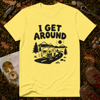 I Get Around Camping T-Shirt